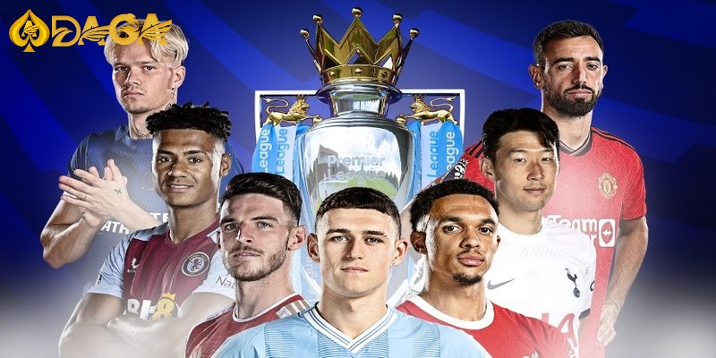 Sức hấp dẫn lớn đến từ  giải đấu Premier League